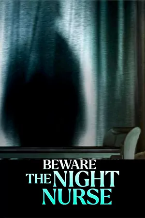 ซีรี่ย์2022 Beware the Night Nurse (2023)