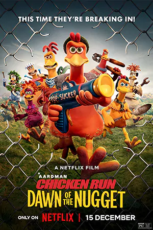 หนังแอนิเมชั่น Chicken Run Dawn of the Nugget (2023)