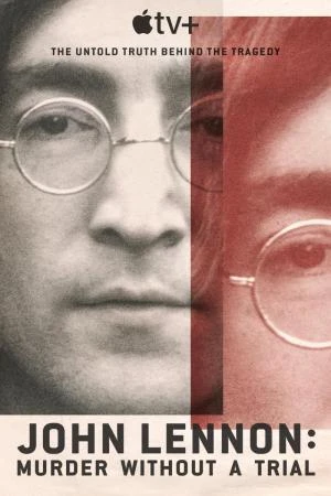 หนังออนไลน์ John Lennon Murder Without a Trial (2023)
