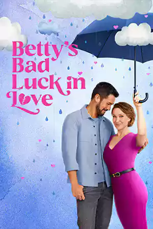 หนังฝรั่ง Betty's Bad Luck In Love (2024)