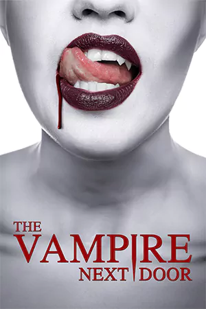 หนังฝรั่ง The Vampire Next Door (2024)