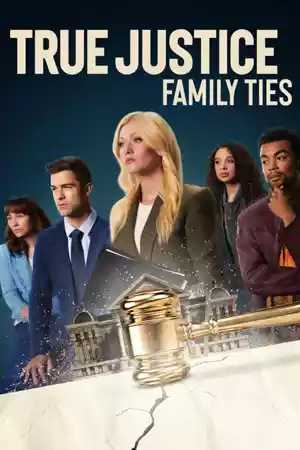 หนังฝรั่ง True Justice: Family Ties (2024)