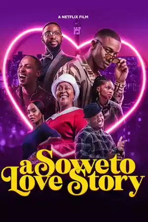 ดูหนังออนไลน์ A Soweto Love Story (2024)